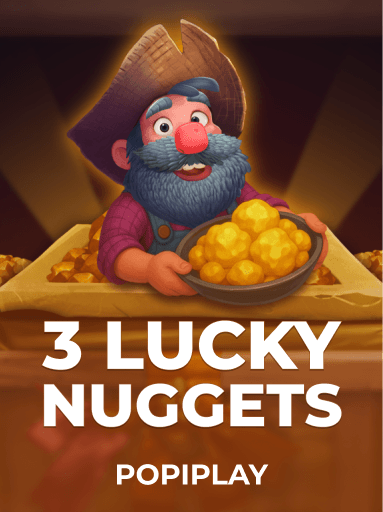 3 Lucky Nuggets