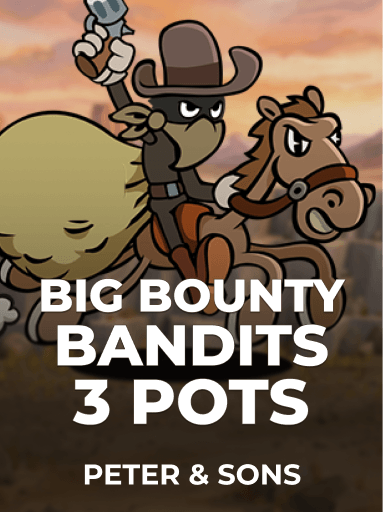 Big Bounty Bandits: 3 Pots