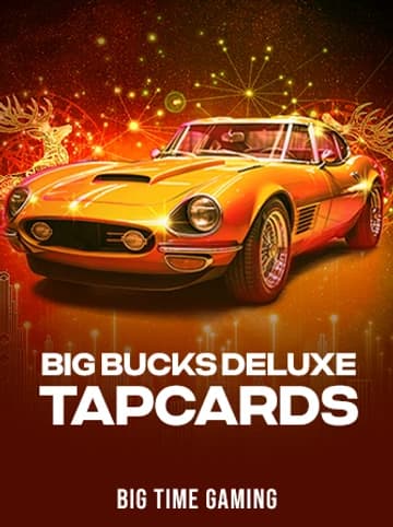 Play Big Bucks Deluxe Tapcards Slot by Big Time Gaming