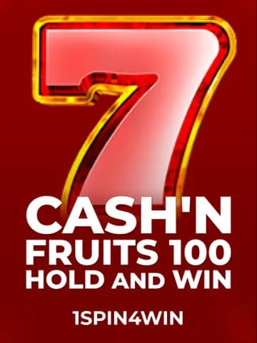 Play Cash'n Fruits 100 Hold And Win Slot by 1spin4win