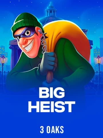 Play Big Heist Slot by 3 Oaks