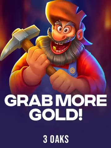 Play Grab more Gold! Slot by 3 Oaks