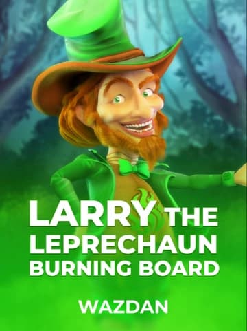 Play Larry the Leprechaun Burning Board Slot by VoltEnt (Wazdan)