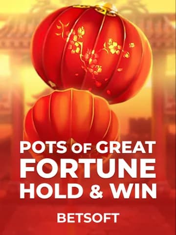 Play Pots of Great Fortune - Hold & Win Slot by Betsoft