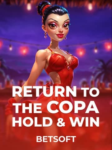 Betsoft tarafından sunulan Return to the Copa - Hold & Win Slot Oyununu Oyna