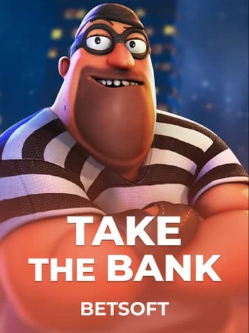 Jogue o Slot Take The Bank por Betsoft