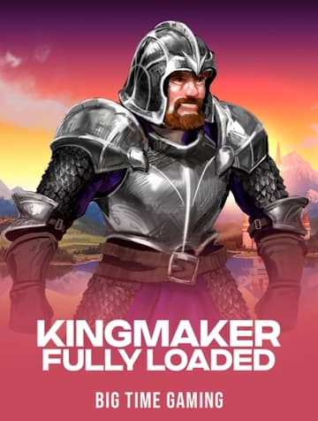 Play Kingmaker Fully Loaded Slot by Big Time Gaming