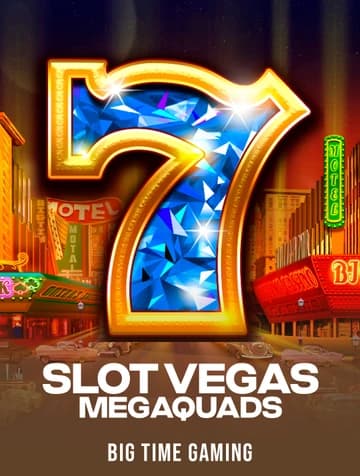 Play Slot Vegas Megaquads Slot by Big Time Gaming