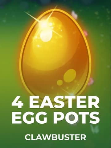 Play 4 Easter Egg Pots Slot by Clawbuster