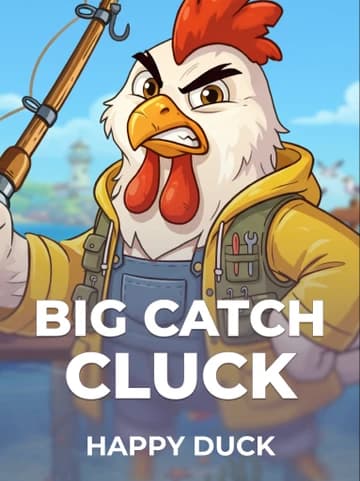 Jogue o Slot Big Catch Cluck por Happy Duck