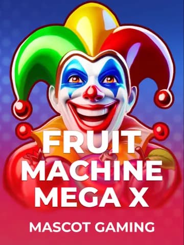 Play Fruit Machine: Mega X Slot by Mascot Gaming