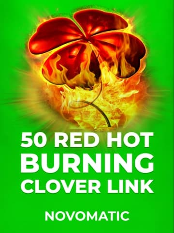 Jouez à la machine à sous 50 Red Hot Burning Clover Link de Novomatic