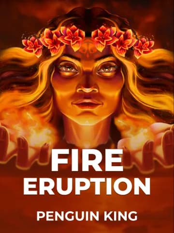 Play Fire Eruption Slot by Penguin King