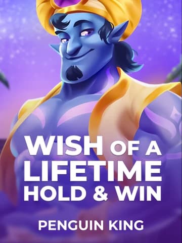 Penguin King tarafından sunulan Wish of a Lifetime: Hold & Win Slot Oyununu Oyna