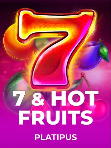 Play 7 & Hot Fruits Slot by Platipus