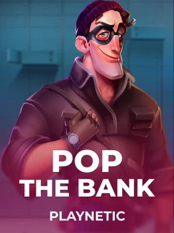 Jogue o Slot Pop The Bank por Playnetic