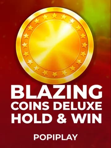 Play Blazing Coins Deluxe: Hold & Win Slot by Popiplay