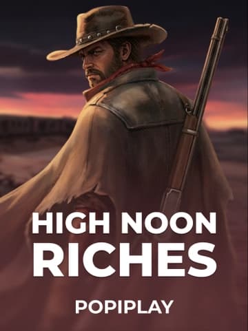 Play High Noon Riches Slot by Popiplay
