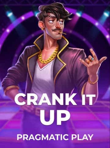 Play Crank It Up Slot by Pragmatic Play