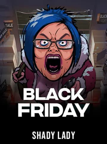 Play Black Friday Slot by Shady Lady