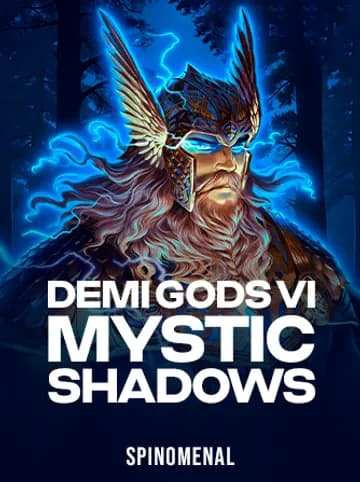 Play Demi Gods VI - Mystic Shadows Slot by Spinomenal