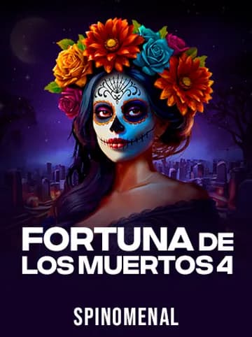 Play Fortuna De Los Muertos 4 Slot by Spinomenal
