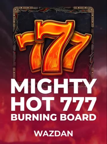Play Mighty Hot: 777 Burning Board Slot by VoltEnt (Wazdan)