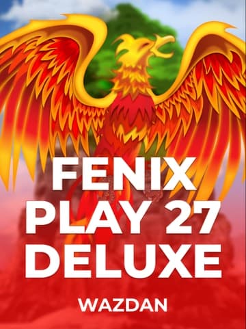 Play Fenix Play 27 Deluxe Slot by Wazdan