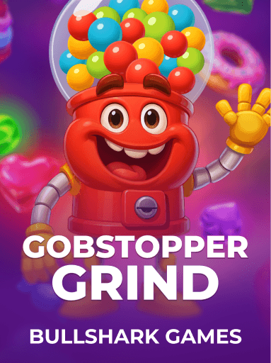 Gobstopper Grind