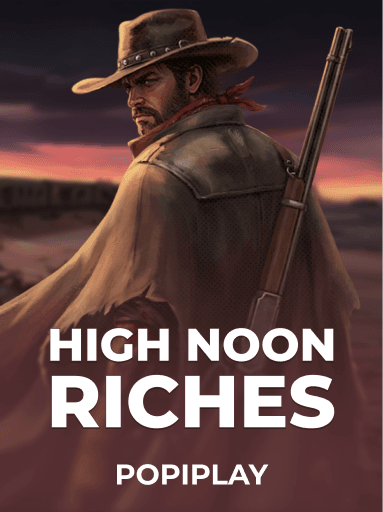 Play High Noon Riches Slot by Popiplay