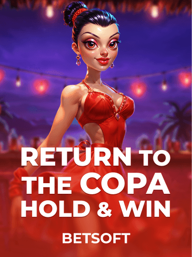 Jouez à la machine à sous Return to the Copa - Hold & Win de Betsoft
