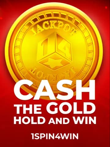 Play Cash The Gold Hold And Win Slot by 1spin4win