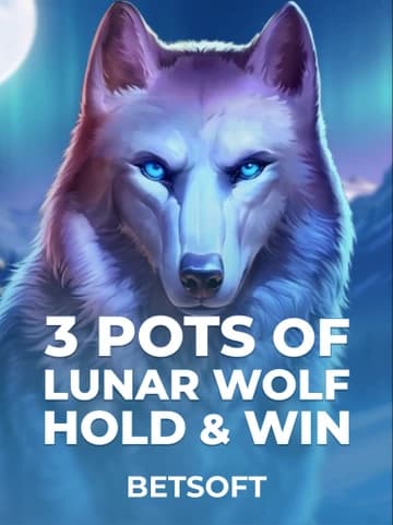 Play 3 Pots of Lunar Wolf – Hold & Win Slot by Betsoft