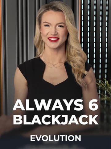 Play Always 6 Blackjack Slot by Evolution