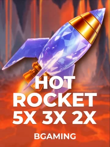 Play HOT ROCKET 5x 3x 2x Slot by BGaming