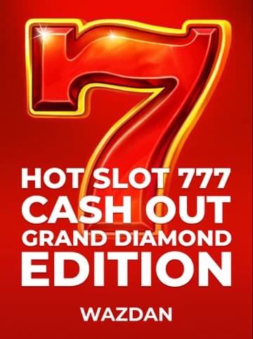 Play Hot Slot: 777 Cash Out Grand Diamond Edition Slot by VoltEnt (Wazdan)