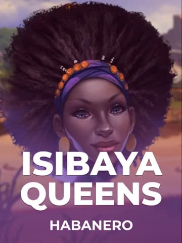 Play Isibaya Queens Slot by Habanero