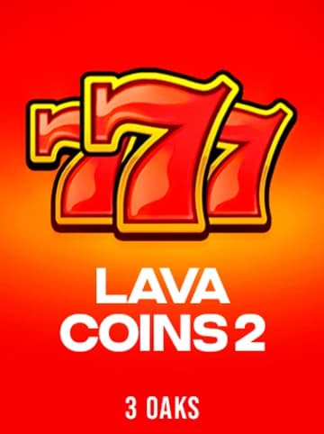 Play Lava Coins 2 Slot by 3 Oaks