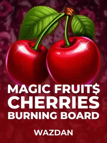 Play Magic Fruit$: Cherries Burning Board Slot by VoltEnt (Wazdan)