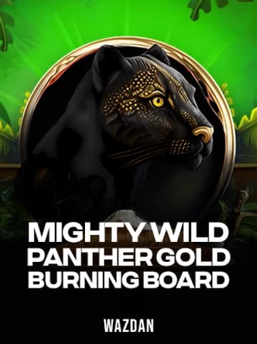 Play Mighty Wild: Panther Gold Burning Board Slot by VoltEnt (Wazdan)