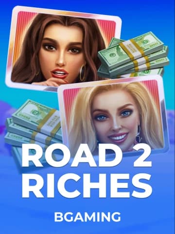 Play Road 2 Riches Slot by BGaming