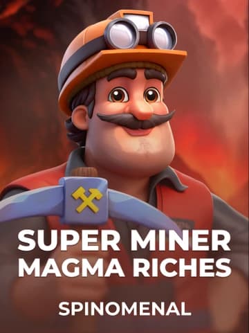 Play Super Miner - Magma Riches Slot by Spinomenal