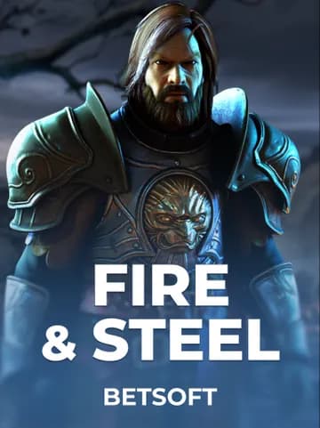 Play Fire & Steel Slot by Betsoft