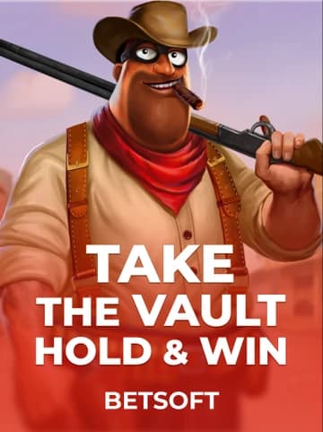 Play Take the Vault - Hold & Win Slot by Betsoft
