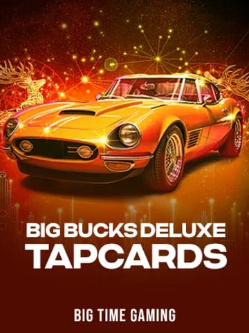 Play Big Bucks Deluxe Tapcards Slot by Big Time Gaming