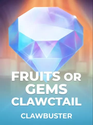 Play Fruits OR Gems Clawctail Slot by Clawbuster