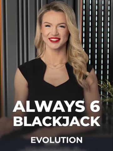 Play Always 6 Blackjack Slot by Evolution
