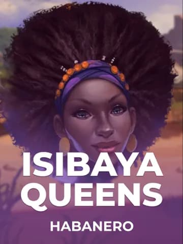 Play Isibaya Queens Slot by Habanero
