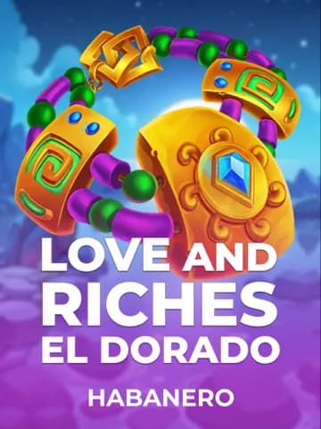 Play Love And Riches El dorado Slot by Habanero