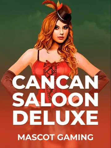 Play Cancan Saloon Deluxe Slot by Mascot Gaming